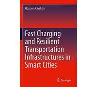 Fast Charging and Resilient Transportation Infrastructures in Smart Cities