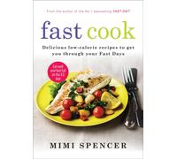 Fast Cook: Easy New Recipes to Get You Through Your Fast Days