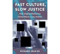 Fast Culture, Slow Justice: How Digital Platforms Failed Black Lives Matter