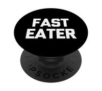 Fast Eater - Funny Saying Sarcastic Novelty Cute Cool Food PopSockets Adhesive PopGrip