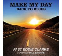 FAST EDDIE CLARKE FEAT. BILL SHARPE: MAKE MY DAY - BACK T - LP vinyl BRAND NEW