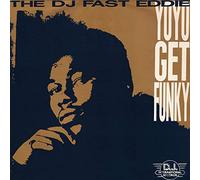 Fast Eddie - Yo Yo Get Funky [12" VINYL]