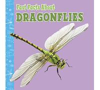 Fast Facts About Dragonflies (Fast Facts About Insects and Spiders)