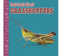 Fast Facts About Grasshoppers (Fast Facts About Insects and Spiders)