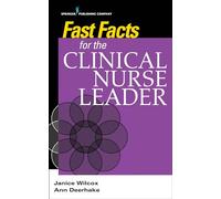 Fast Facts for the Clinical Nurse Leader