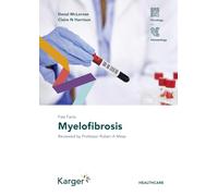 Fast Facts: Myelofibrosis: Reviewed by Professor Ruben A. Mesa