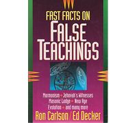 Fast Facts on False Teachings