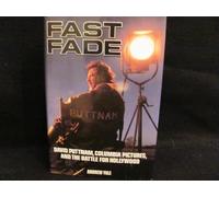 Fast Fade: David Puttnam, Columbia Pictures, and the Battle for Hollywood