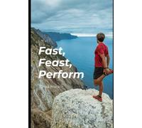 Fast, Feast, Perform: Athletic Benefits of OMAD Diet