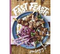 Fast Feasts: From Sunday Times bestselling author of The Greatest Traybake Cookbook Ever (Fast Feasts: Quick, easy recipes with a Middle Eastern twist)