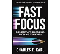 FAST FOCUS: Concentrate in Seconds, produce for Hours