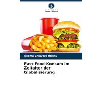 Fast-Food-Konsum im Zeitalter der Globalisierung