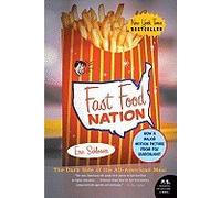 Fast Food Nation: The Dark Side of the All-American Meal