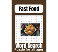 Fast Food word search puzzle book: Word Searches with Easy to Read Print about Fast Food and more | 6x9 inches, 110 pages | 50+ Puzzles ... Gift for Vacations, Holidays and Free Times