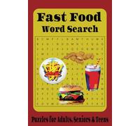 Fast Food Word Search Puzzle Book: Word Searches with Easy to Read Print about Fast Food, Cheeseburgers, Chili-Cheese Hotdogs, Fountain Drinks, Combo ... Gift for Vacation, Holidays and Free Times