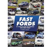 Fast Fords: 50 Years Up Close and Personal with Ford’s Finest