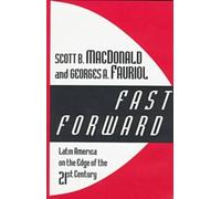 Fast Forward : Latin America on the Edge of the 21st Century