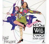 Fast Forward - No One Will Change