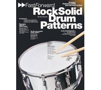 Fast Forward - Rock Solid Drum Patterns: Groove Patterns and Fills You Can Learn Today! [With Play Along CD and Pull Out Chart] (Fast Forward (Music Sales))