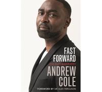 Fast Forward: The Autobiography : The Hard Road to Football Success