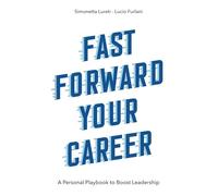 Fast Forward Your Career: A Personal Playbook to Boost Leadership (Issn)