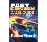 Fast Fusion Game Guide: Unlock Hidden Vehicles, Master Tracks, and Dominate Multiplayer with The Necessary Strategies