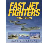 Fast Jet Fighters, 1947-1978