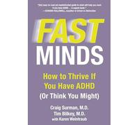 Fast Mind: How to Thrive If You Have ADHD (or Think You Might)