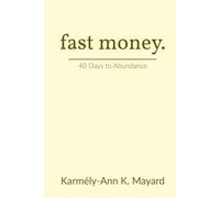 Fast Money: 40 Days to Abundance | Biblical Financial Breakthrough Strategies | 177 pages