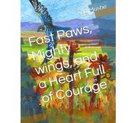 Fast Paws, Mighty wings, and a Heart Full of Courage (Curious to know?)