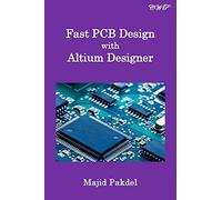 Fast PCB Design with Altium Designer (Industrial Automation and Control)