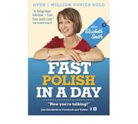 [(Fast Polish in a Day with Elisabeth Smith)] [ By (author) Elisabeth Smith ] [June, 2011]