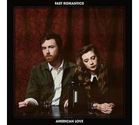 Fast Romantics – American Love – CD