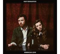 Fast Romantics American Love (CD)