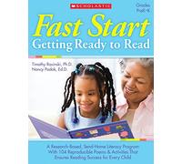 Fast Start: Getting Ready to Read: Grades PreK-K: Getting Ready to Read: A Research-Based, Send-Home Literacy Program With 60 Reproducible Poems and ... That Ensure Reading Success for Every Child