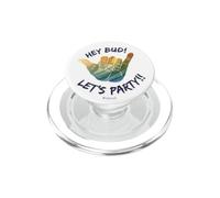 Fast Times at Ridgemont High Hey Bud Let's Party PopSockets PopGrip for MagSafe