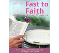 Fast to Faith 40-Day Awakening Cookbook