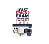 FAST TRACK EXAM PREPARATION SYSTEM: TIME MANAGEMENT REVISION PLANNING AND SCORE IMPROVEMENT STRATEGIES