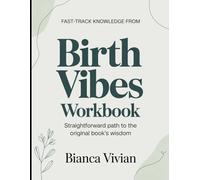 Fast-Track Knowledge From Birth Vibes: Straightforward Path To The Original Book's Wisdom