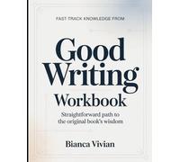 Fast-Track Knowledge From Good Writing: Straightforward Path To The Original Book's Wisdom