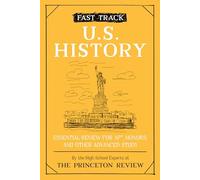 Fast Track: U.S. History: Essential Review for AP, Honors, and Other Advanced Study (College Test Preparation) (High School Subject Review)