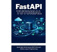 FastAPI Tutorial: Build High-Performance REST APIs with Python, Async Programming