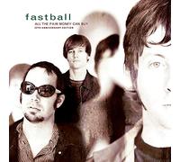 Fastball - All The Pain Money Can Buy