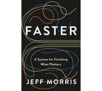 Faster: A System for Finishing What Matters