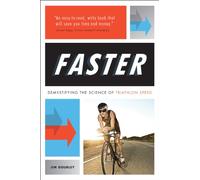 FASTER: Demystifying the Science of Triathlon Speed