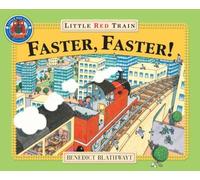 Faster, Faster, Little Red Train by Blathwayt, Benedict (2001) Paperback