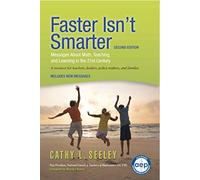 Faster Isn't Smarter: Messages About Math, Teaching, and Learning in the 21st Century
