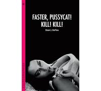 Faster, Pussycat! Kill! Kill! (Cultographies)