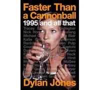 Faster Than A Cannonball: 1995 and All That