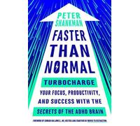Faster Than Normal: Turbocharge Your Focus, Productivity, and Success with the S